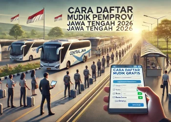 Cara Daftar Mudik Gratis Pemprov Jateng 2026 Lengkap Jadwal Syarat dan Link Resmi